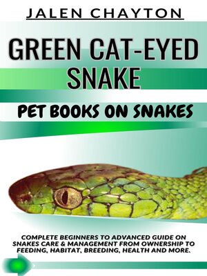 cover image of GREEN CAT-EYED SNAKE  PET BOOKS ON SNAKES
